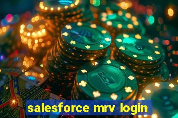 salesforce mrv login